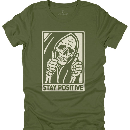 Stay Positive T-Shirt