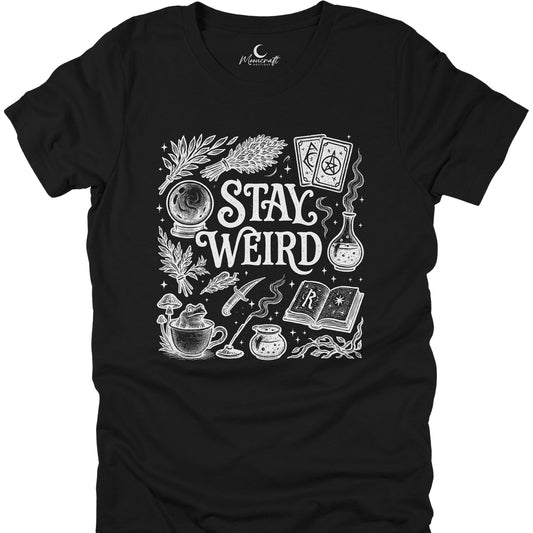 Stay Weird T-Shirt