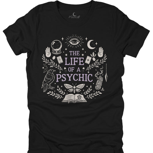 The Life Of A Psychic T-Shirt
