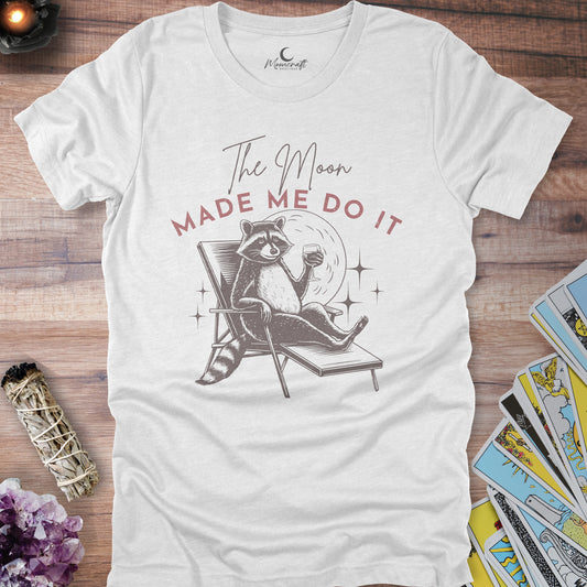 The Moon Made Me Do It T-Shirt