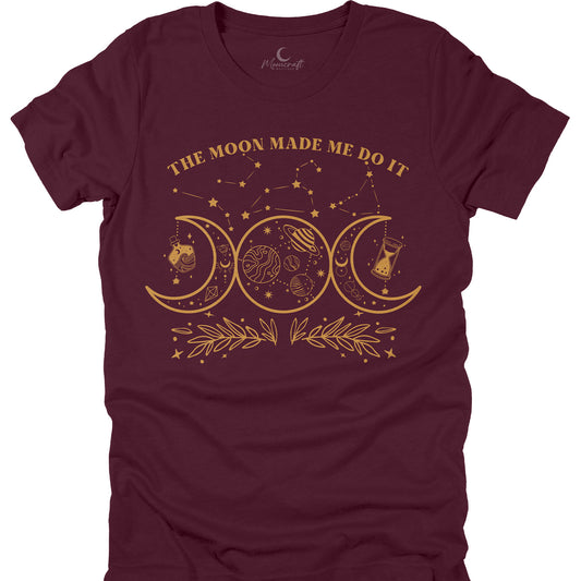 The Moon Made Me Do It T-Shirt