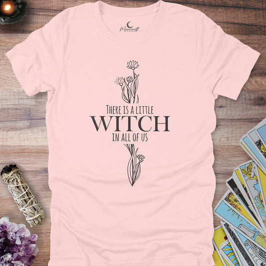 There Is A Little Witch In All Of Us T-Shirt