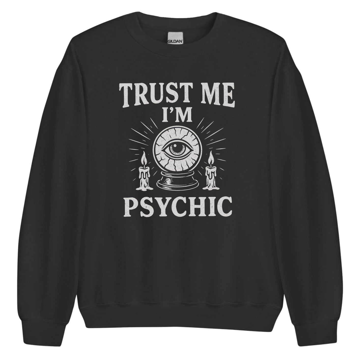 Trust Me I'm Psychic Sweatshirt