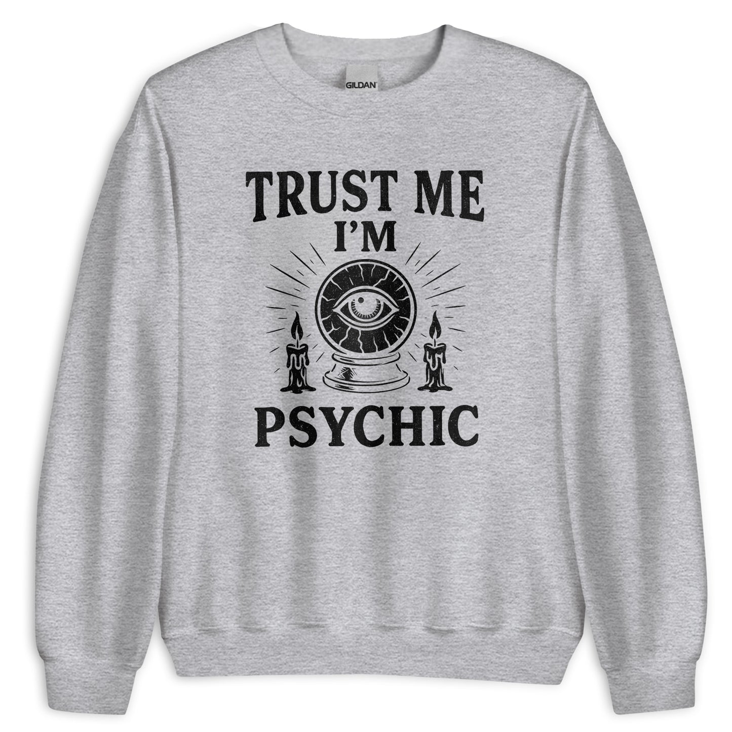 Trust Me I'm Psychic Sweatshirt