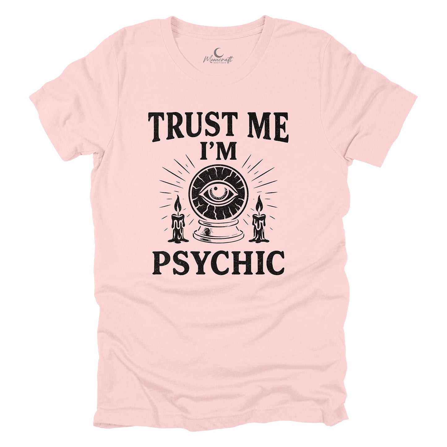 Trust Me I'm Psychic T-Shirt