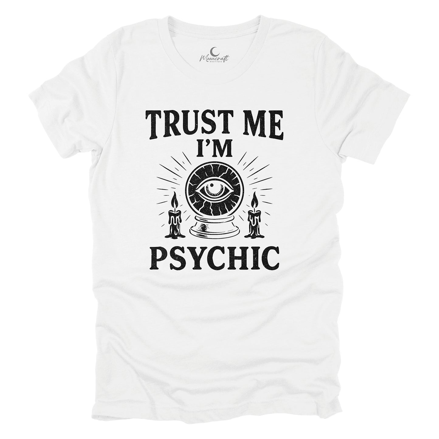 Trust Me I'm Psychic T-Shirt