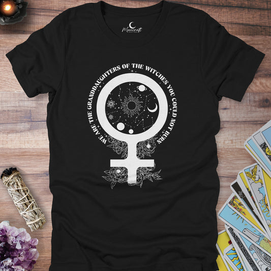 We Are The Granddaughters of The Witches T-Shirt