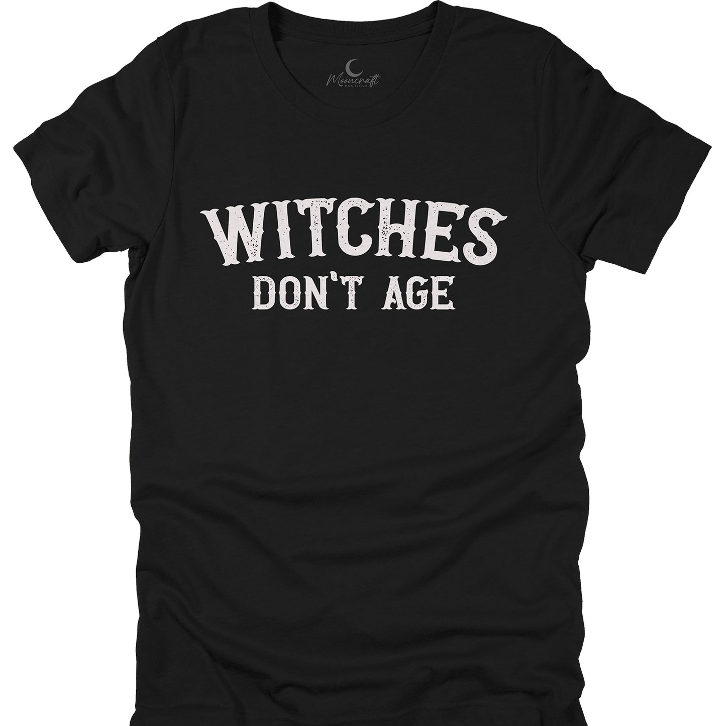 Witches Don't Age T-Shirt