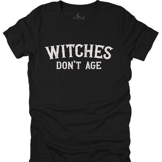 Witches Don't Age T-Shirt
